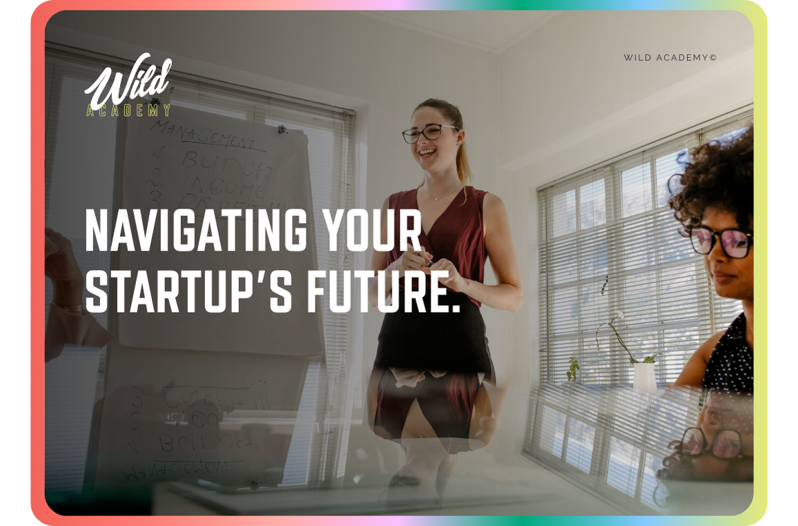 Navigating your Startup's Future.